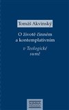 O životě činném a kontemplativním v Teol. sumě - Tomáš Akvinský - Kliknutím na obrázek zavřete